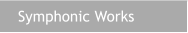 Symphonic Works